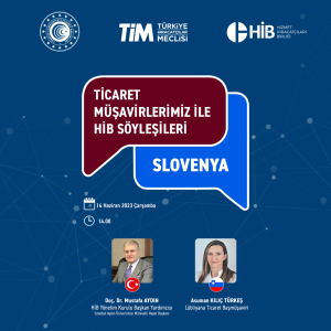 Ticaret Müşavirlerimiz ile HİB Söyleşileri: Slovenya