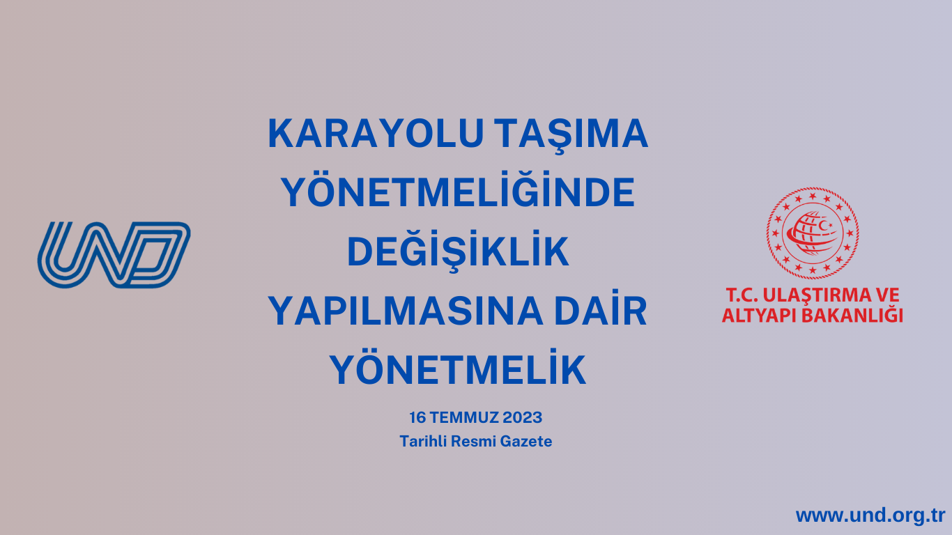 Karayolu Taşıma Yönetmeliğinde Değişiklik Yapılmasına Dair Yönetmelik Yayımlandı 