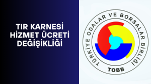 TIR Karnesi Hizmet Ücreti Değişikliği