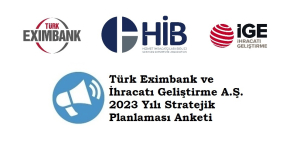 Türk Eximbank ve İhracatı Geliştirme A.Ş. 2023 Yılı Stratejik Planlaması Anketi 