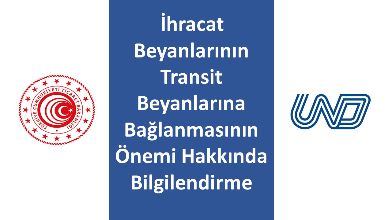 Erenköy Gümrük Müdürlüğü: İhracat Beyanlarının Transit Beyanlarına Bağlanmasının Önemi Hakkında Bilgilendirme