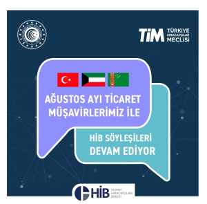 Ticaret Müşavirlerimiz ile HİB Söyleşileri Ağustos Program Hakkında Bilgilendirme