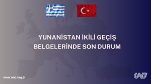 Yunanistan İkili Geçiş Belgelerinde Son Durum