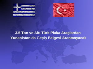 3.5 Ton ve Altı Türk Plaka Araçlardan Yunanistan'da Geçiş Belgesi Aranmayacak