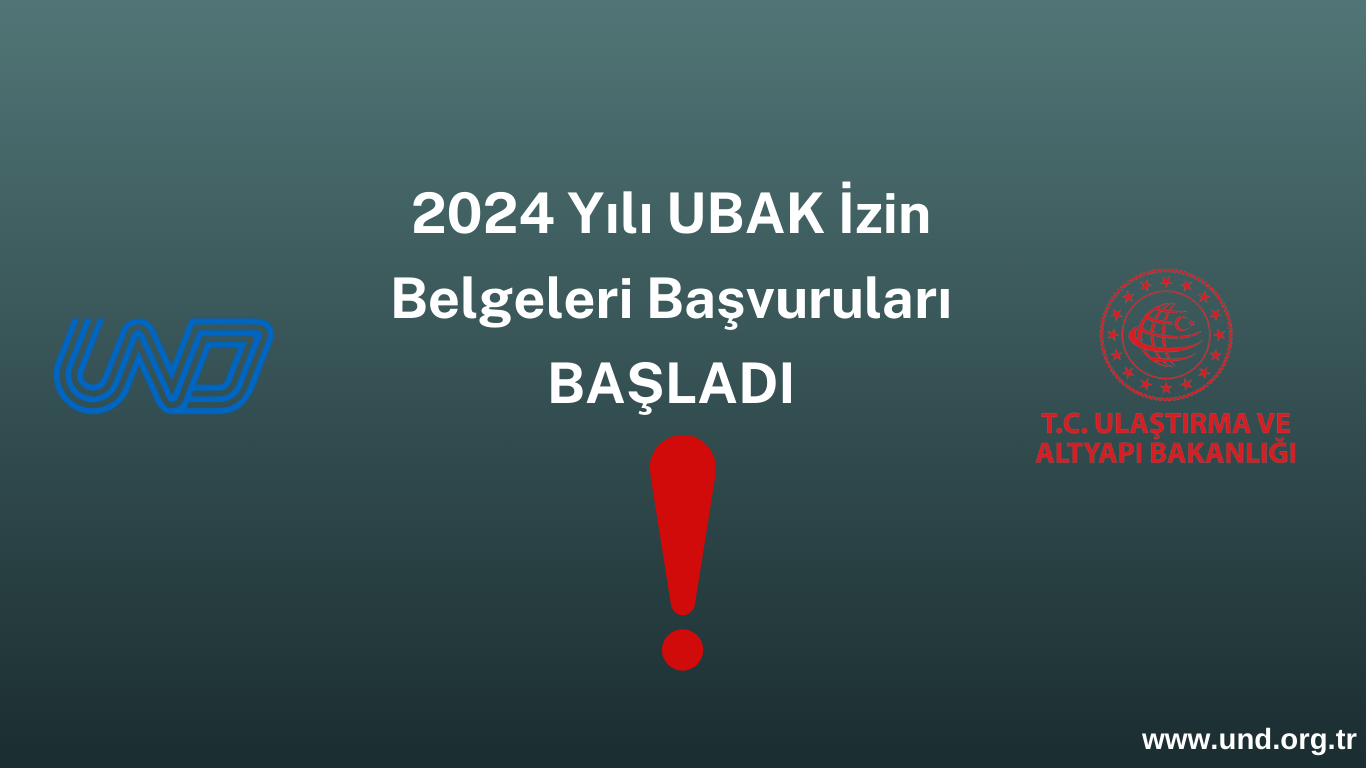 HATIRLATMA: 2024 Yılı UBAK İzin Belgeleri Dağıtımı Başvuruları Son Gün