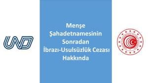 Menşe Şahadetnamesinin Sonradan İbrazı-Usulsüzlük Cezası Hakkında