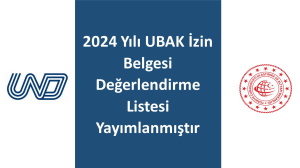 2024 Yılı UBAK İzin Belgesi Değerlendirme Listesi Yayımlanmıştır
