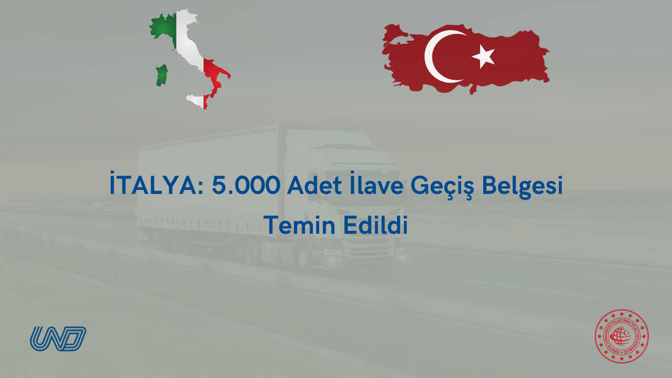 İtalya: 5.000 Adet İlave Tektip Geçiş Belgesi Temin Edilmiştir