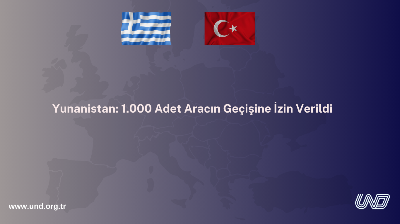 Yunanistan: 1.000 Adet Aracın Geçişine İzin Verildi