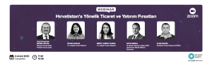 Hırvatistan'a Yönelik Ticaret ve Yatırım Fırsatları Webinarı 6/12/2023