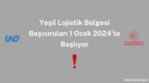 Yeşil Lojistik Belgesi Başvuruları 1 Ocak 2024’te Başlıyor