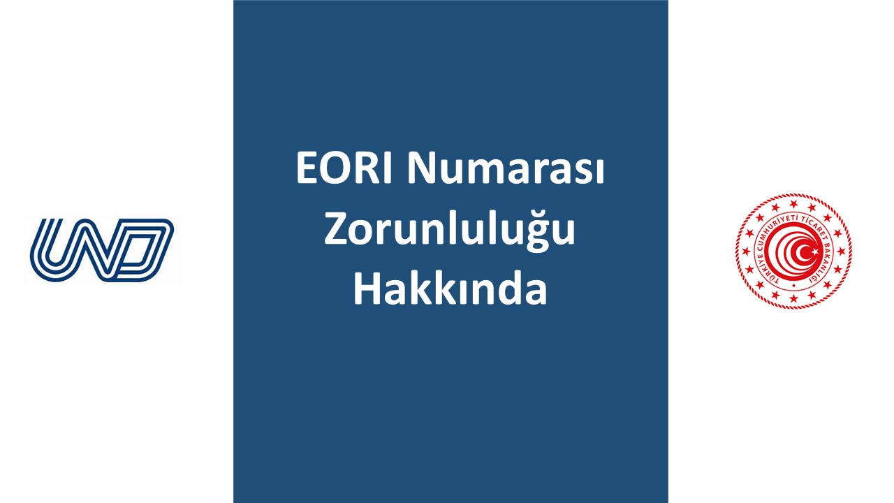 EORI Numarası Zorunluluğu Hakkında