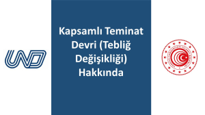 Kapsamlı Teminat Devri (Tebliğ Değişikliği) Hakkında