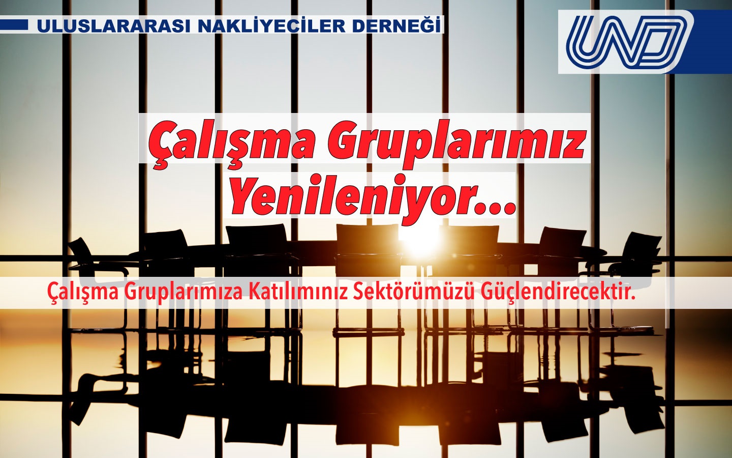 UND Çalışma Grupları Yeniden Yapılanıyor! 