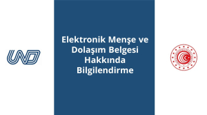 Elektronik Menşe ve Dolaşım Belgesi Hakkında Bilgilendirme