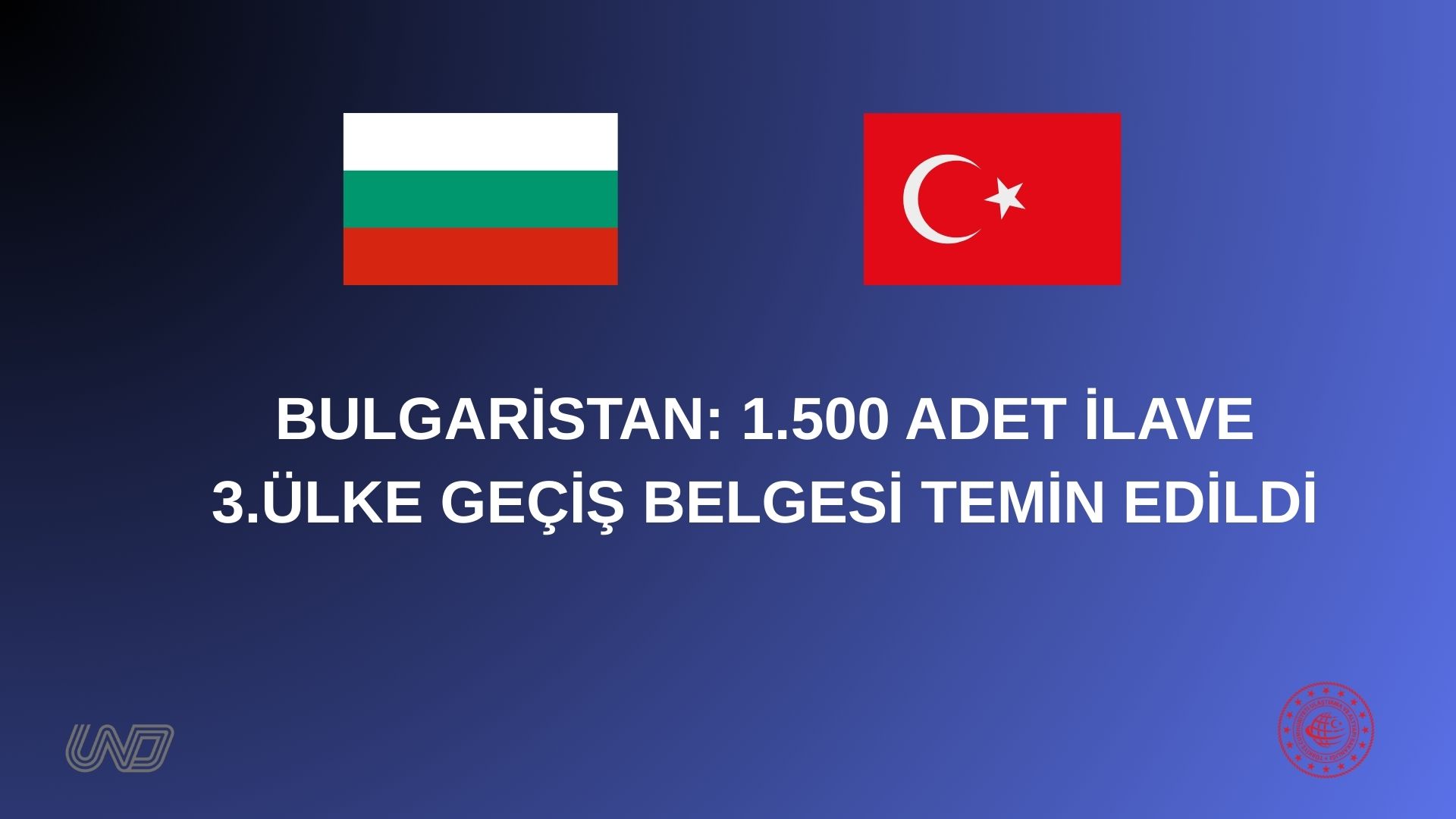 Bulgaristan: 1.500 Adet İlave 3.Ülke Geçiş Belgesi Temin Edildi