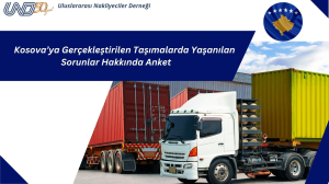 Kosova’ya Gerçekleştirilen Taşımalarda Yaşanılan Sorunlar Hakkında Anket