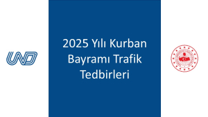 2025 Yılı Kurban Bayramı Trafik Tedbirleri Hakkında Bilgilendirme