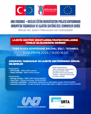 UND Erasmus + Mesleki Eğitim Projesi Kapsamında Avrupa'da Taşımacılık ve Lojistik Sektörü Semineri, 11 Haziran 2025, İstanbul