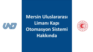 Mersin Uluslararası Limanı Kapı Otomasyon Sistemi Hakkında