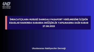 İhracatçılara Hususi Damgalı Pasaport Verilmesine İlişkin Esaslar Hakkında Kararda Değişiklik Yapılmasına Dair Karar Yayımlandı