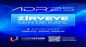 TOBBUYUM Tarafından Düzenlenecek ADR’25 Etkinliğine Davetlisiniz