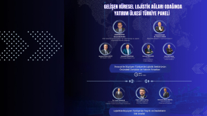 Gelişen Küresel Lojistik Ağları Odağında Yatırım Ülkesi Türkiye Paneli 24 Eylül’de Gerçekleşiyor