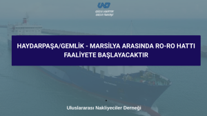 Haydarpaşa/Gemlik – Marsilya Arasında Ro-Ro Hattı Faaliyete Başlayacaktır