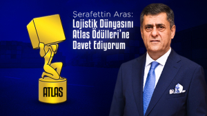 UND Başkanı Şerafettin Aras: “Lojistik Dünyasını Atlas Lojistik Ödülleri’ne Katılmaya Davet Ediyorum”