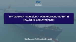 Haydarpaşa – Marsilya – Tarragona RoRo Hattı Faaliyete Başlayacaktır