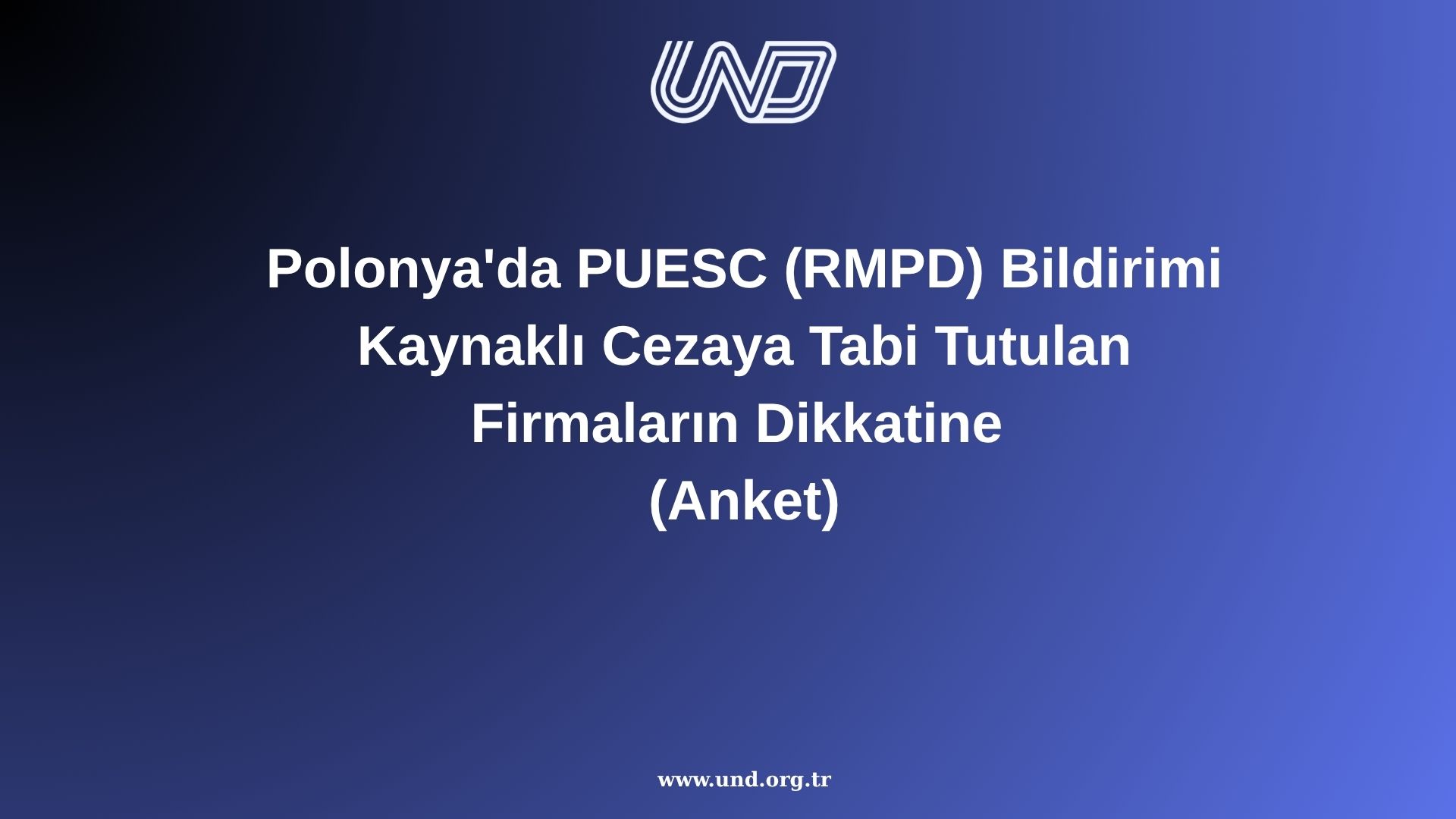 Polonya'da PUESC (RMPD) Bildirimi Kaynaklı Cezaya Tabi Tutulan Firmaların Dikkatine (Anket)