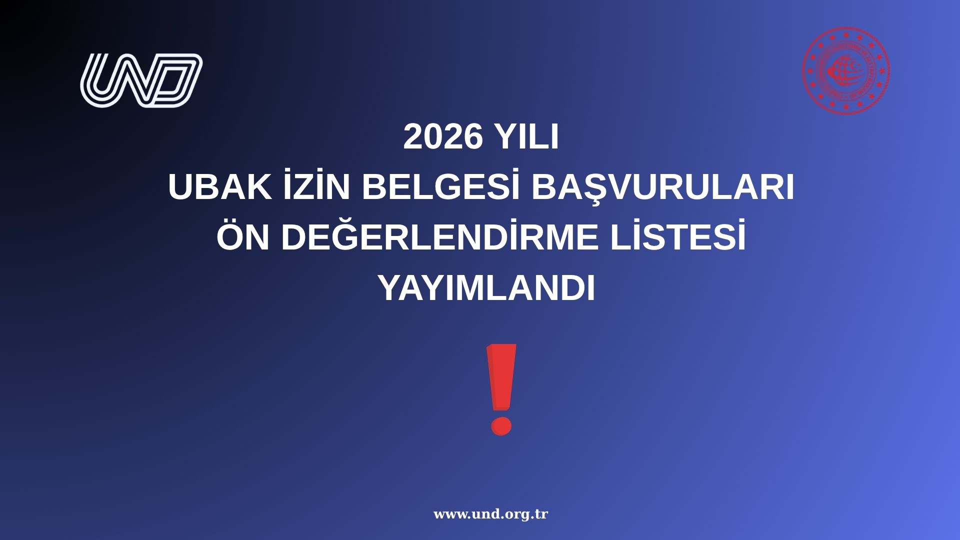 SON 2 GÜN!!: 2026 Yılı UBAK İzin Belgesi Başvuruları Ön Değerlendirme Listesi Yayımlandı