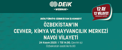 Türkiye-Özbekistan İş Konseyi - 12 Ay 12 Vilayet Webinar Serisi
