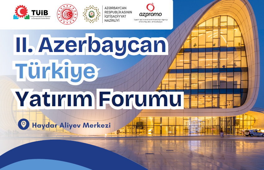 2. Azerbaycan-Türkiye Yatırım Forumu