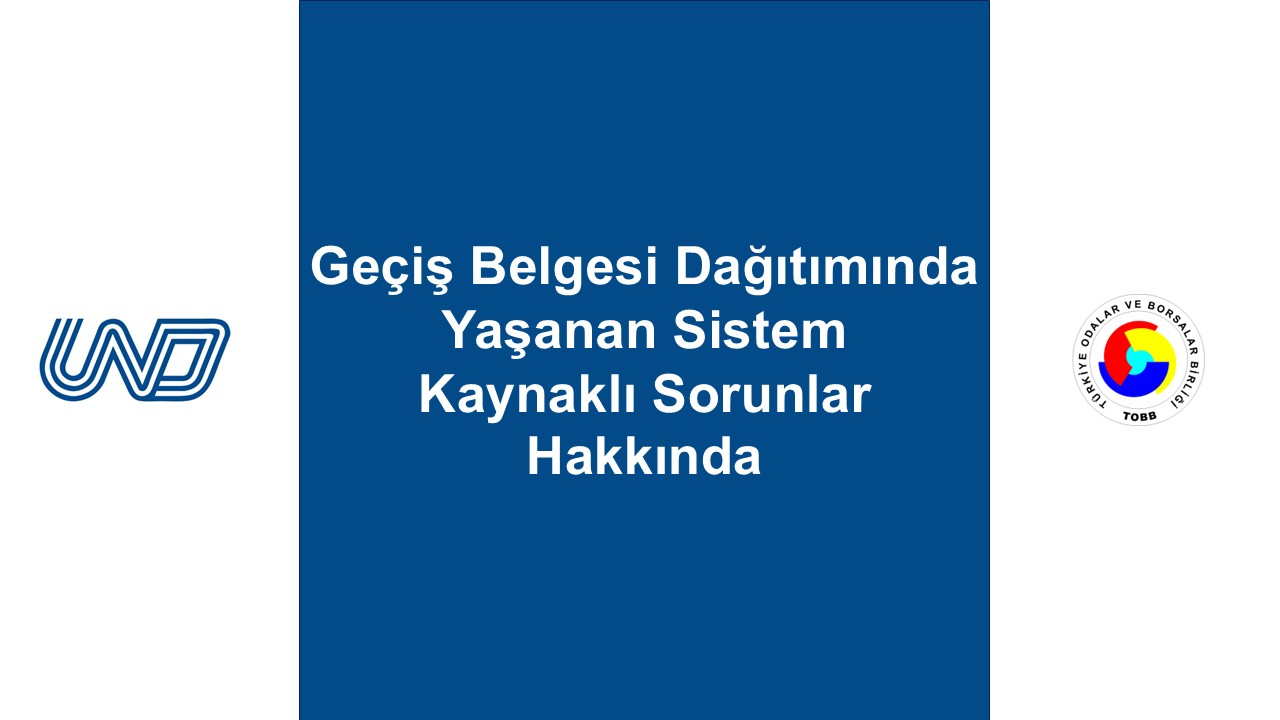 Geçiş Belgesi Dağıtım Sisteminde Yaşanan Sorunlar Hakkında