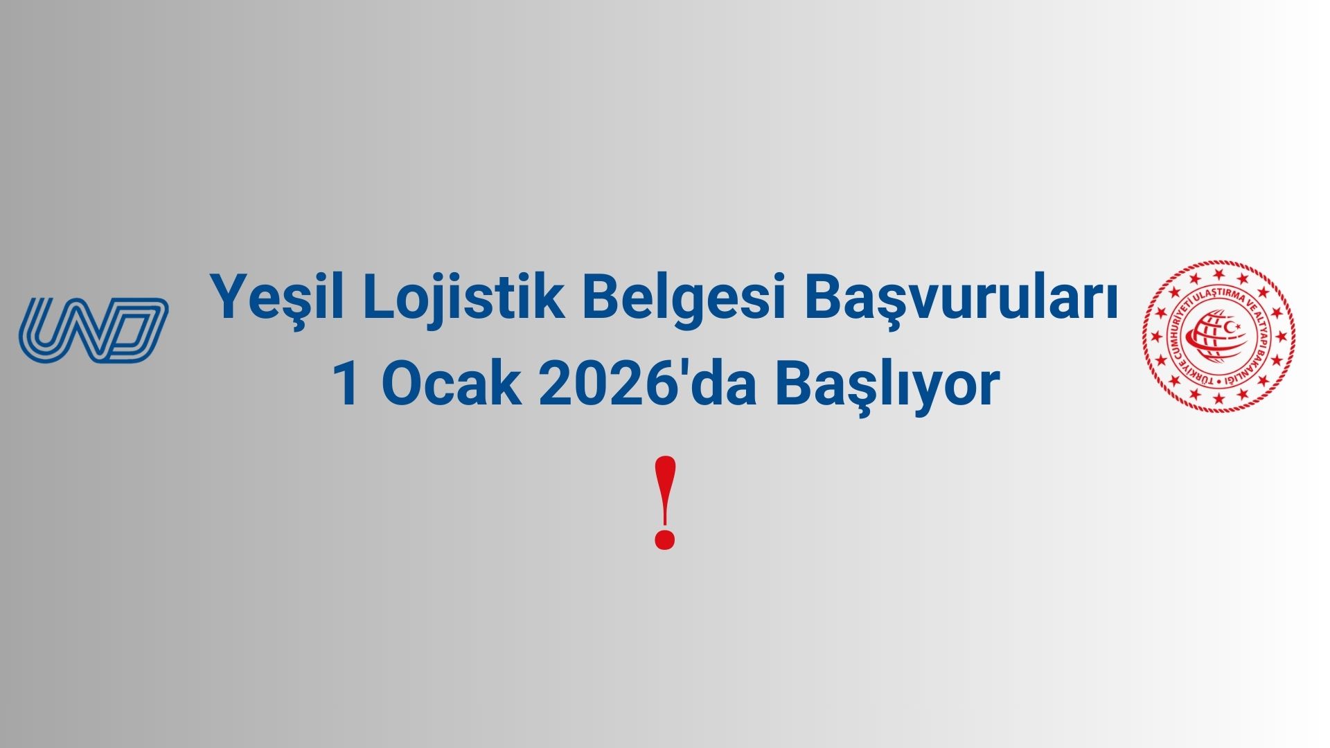 Hatırlatma: Yeşil Lojistik Belgesi Başvuruları Hakkında Bilgilendirme