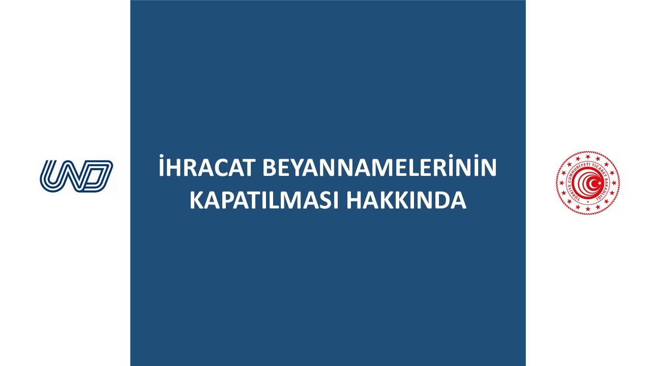 İhracat Beyannamelerinin Kapatılması Hakkında
