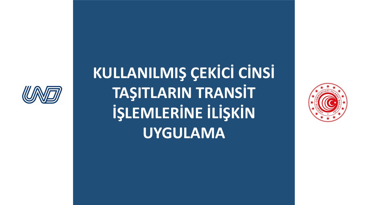 Kullanılmış Çekici Cinsi Taşıtların Transit İşlemlerine İlişkin Uygulama