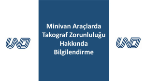Minivan Araçlarda Takograf Zorunluluğu Hakkında Bilgilendirme