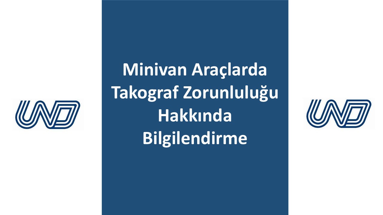 Minivan Araçlarda Takograf Zorunluluğu Hakkında Bilgilendirme