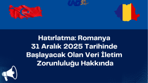 Romanya: RO e-Transport Uygulamasının 2026 Yılında Zorunlu Kullanımı Hakkında 