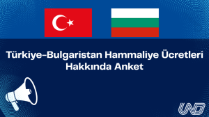 Türkiye-Bulgaristan Hammaliye Ücretleri Hakkında Anket