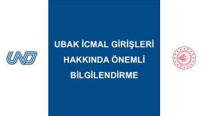 UBAK İcmal Girişleri Hakkında Önemli Bilgilendirme