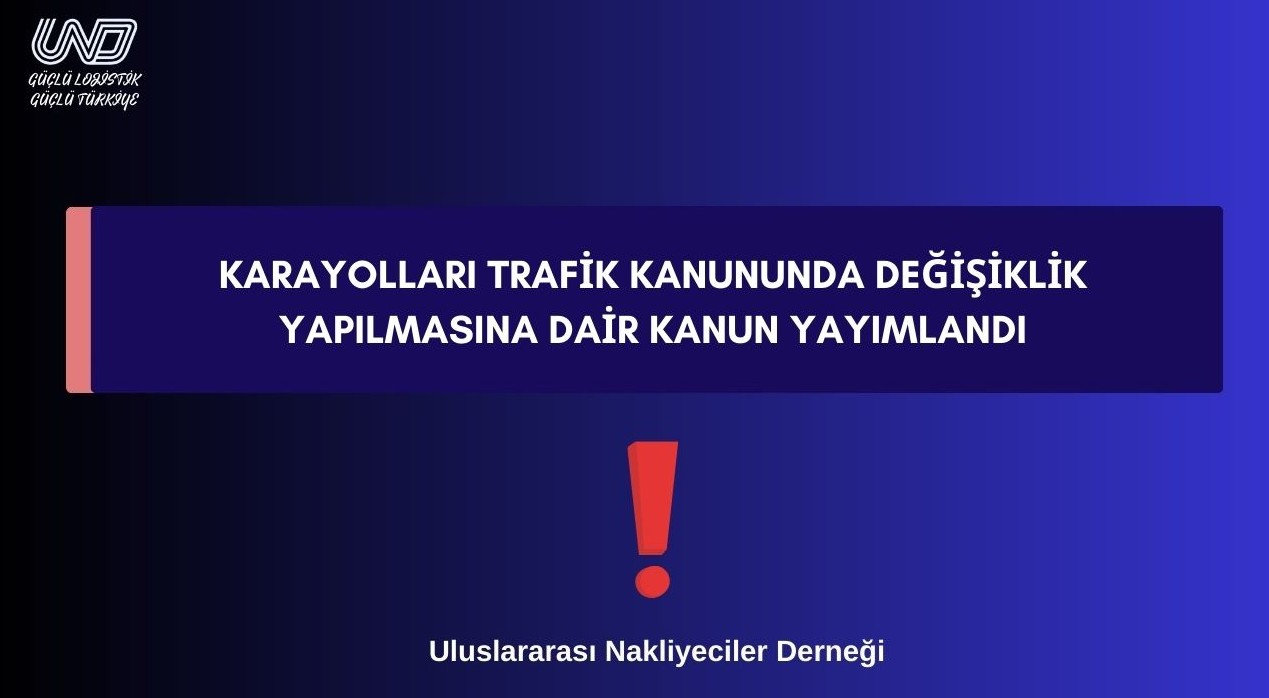 Karayolları Trafik Kanununda Değişiklik Yapılmasına Dair Kanun Yayımlandı