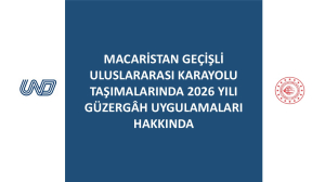 Macaristan Geçişli Uluslararası KarayoluTaşımalarında 2026 Yılı Güzergâh Uygulamaları Hakkında
