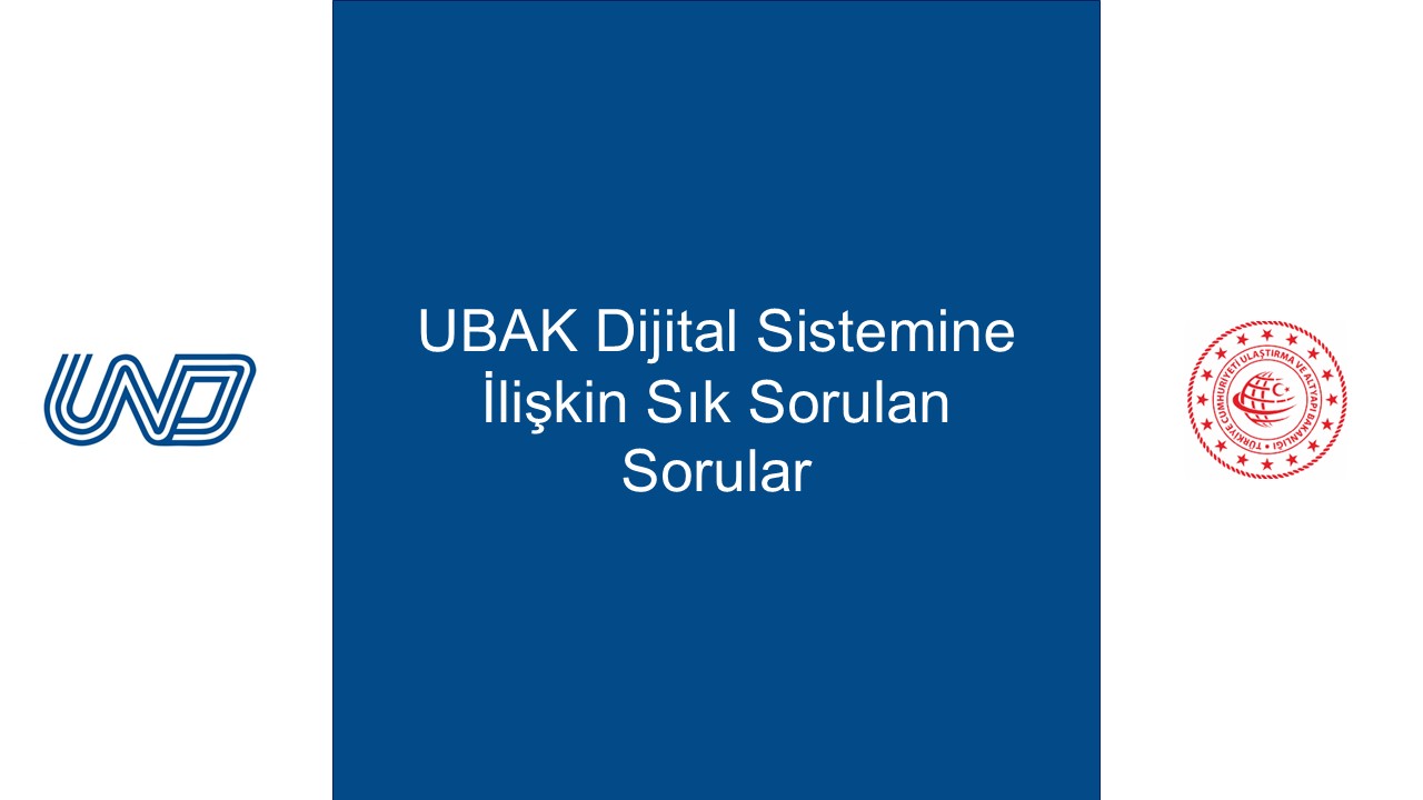 UBAK Dijital Sistemine İlişkin Sık Sorulan Sorular