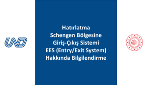 Hatırlatma - Schengen Bölgesine Giriş-Çıkış Sistemi EES Hakkında Bilgilendirme