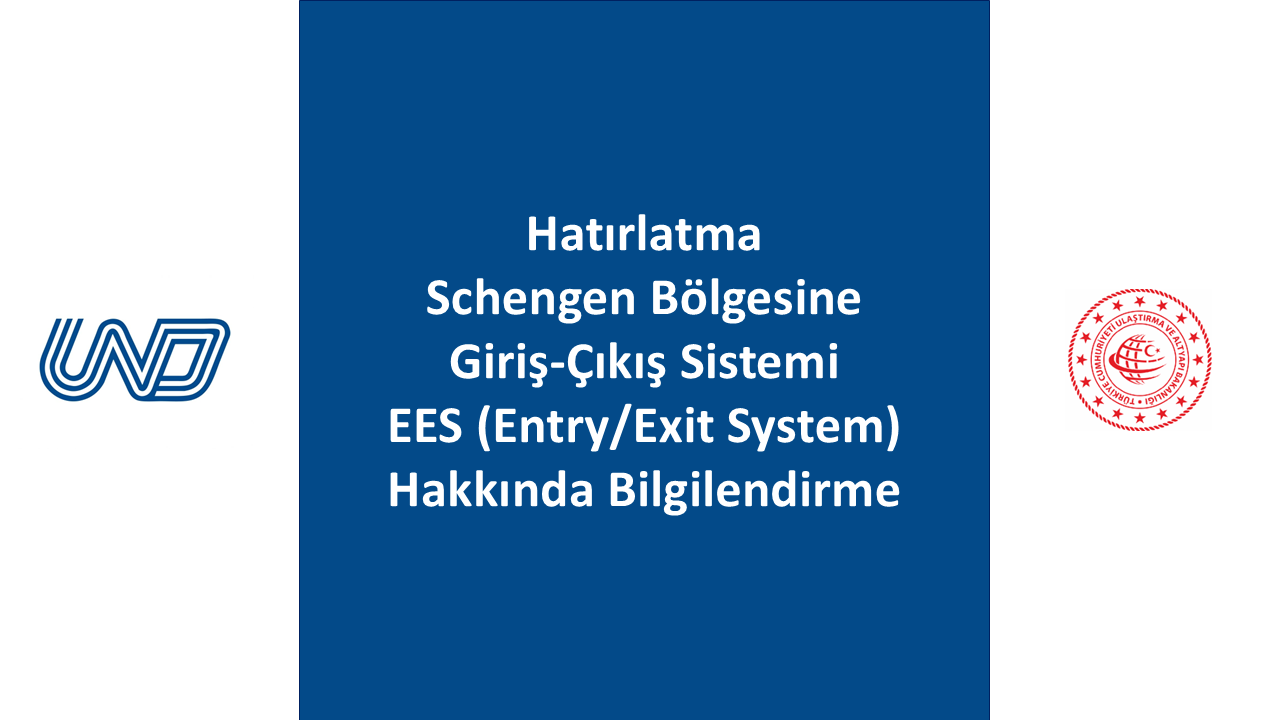 Hatırlatma - Schengen Bölgesine Giriş-Çıkış Sistemi EES Hakkında Bilgilendirme