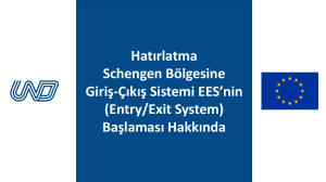 Hatırlatma - Schengen Bölgesine Giriş-Çıkış Sistemi EES Hakkında Bilgilendirme