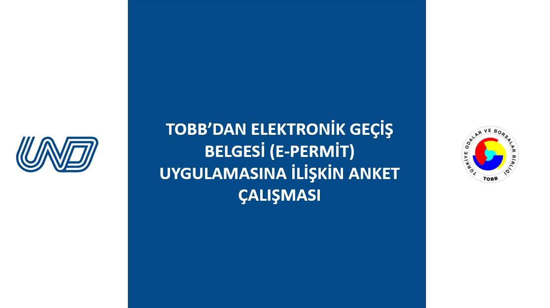 TOBB’dan Elektronik Geçiş Belgesi (e-Permit) Uygulamasına İlişkin Anket Çalışması